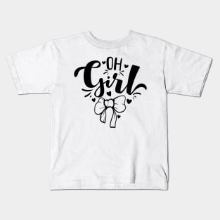 Oh Girl Kids T-Shirt